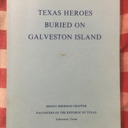 Photo of Texas Heroes Buried on Galveston Island. 