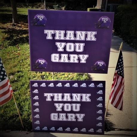 Photo of "Thank You Gary" Yard Signs - TCU   Reduced to $15.00