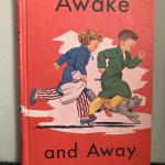 Vintage Awake and Away 1958 Children's Reading Book Lyons & Carnahan