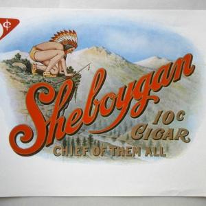 Photo of "Sheboygan" Cigar Label from the early 1900’s