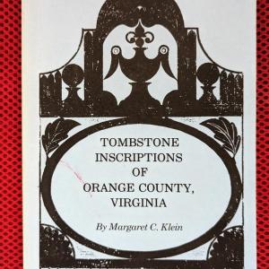 Photo of Tombstone Inscriptions of Orange County Virginia by Margaret C. Klein Genealogy 