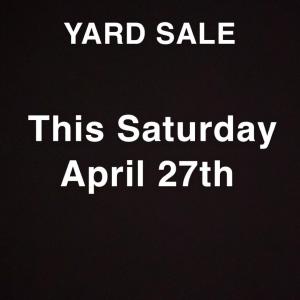 Photo of Yard sale April 27th