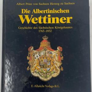 Photo of Royalty Book "Die Alberinischen Wettiner 1763-1932" by E. Albrecht Verlags-KG.