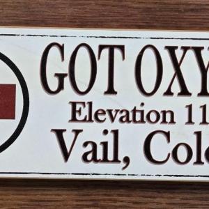 Photo of Vail Wood Sign "Got Oxygen?"