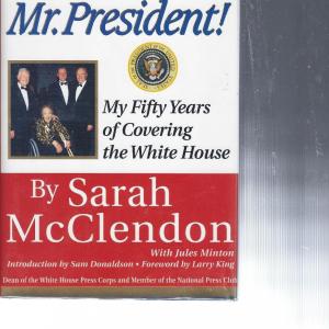 Photo of Mr. President, Mr. President!: My Fifty Years of Covering the White House Sarah 