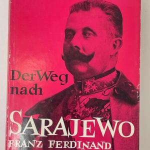 Photo of Der Wegnach Sarajewo Franz Ferdinand, Amalthea Verlag Wien