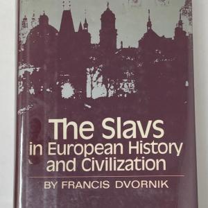 Photo of The Slavs in European History and Civilization, Francis Dvornik