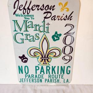 Photo of Lot #1 Jefferson Parish Mardi Gras No Parking Sign - 2009 - all original